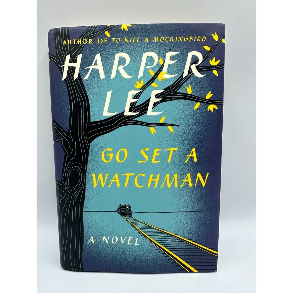 Go Set A Watchman Harper Lee 2015 Hardcover First Edition Fiction Pre-Owned